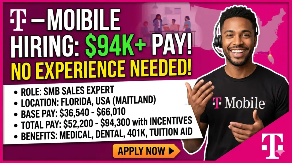 T-Mobile hiring SMB Sales Development Experts in Florida with up to $94K pay. Check eligibility, salary, benefits, and apply process now.