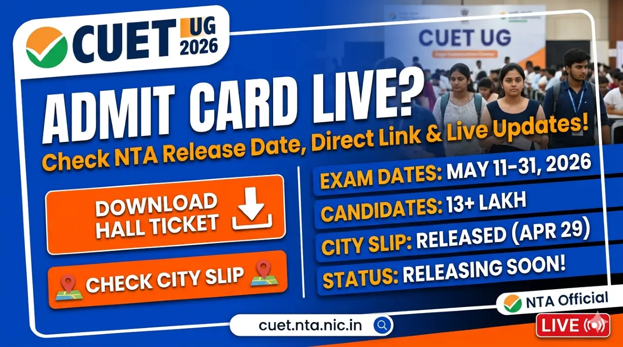 CUET UG Admit Card 2026: NTA Release Time & Direct Download Link!