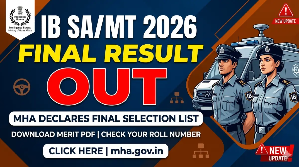 IB SA/MT Final Result 2026 OUT: MHA Declares Security Assistant Motor Transport Results at mha.gov.in—Download Merit List PDF