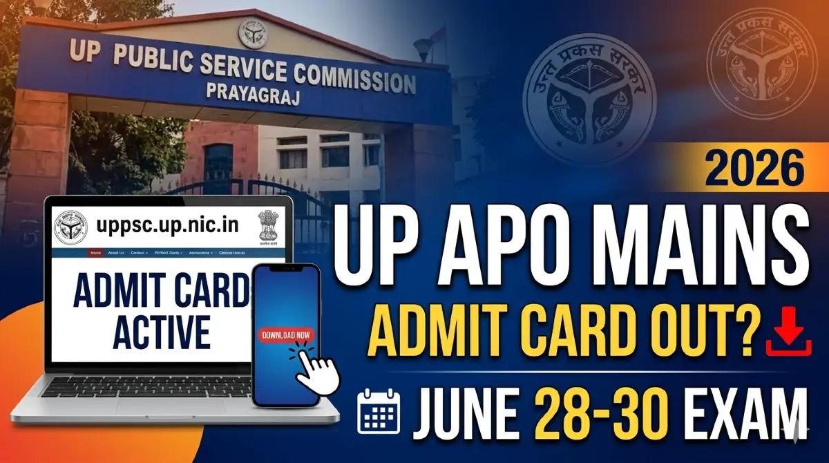UP APO Admit Card 2026: Check June Exam Dates & Admit Card Update