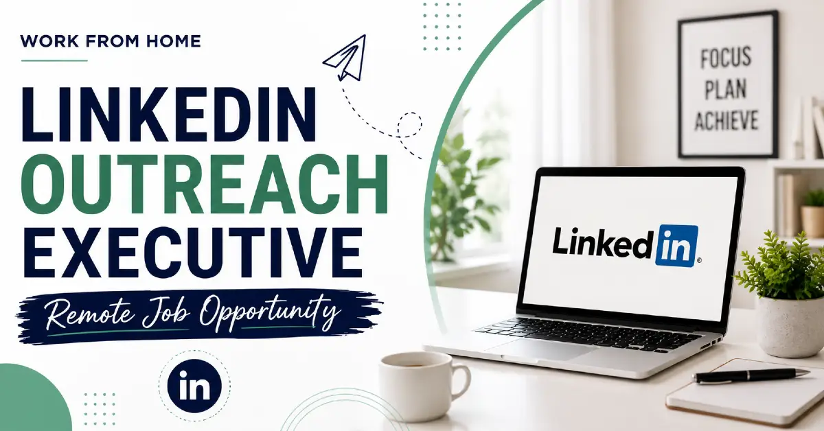 LinkedIn Outreach Executive Work From Home Job – ITC India Pvt Ltd, Freshers Can Apply