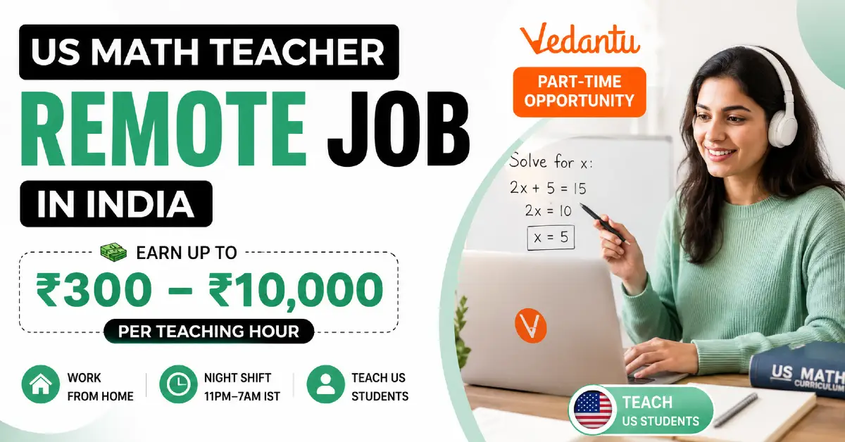US Math Teacher Work From Home Job – Vedantu Innovations Remote Job 2026